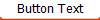Button Text